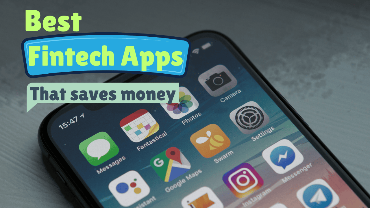 Best Fintech Apps That saves money