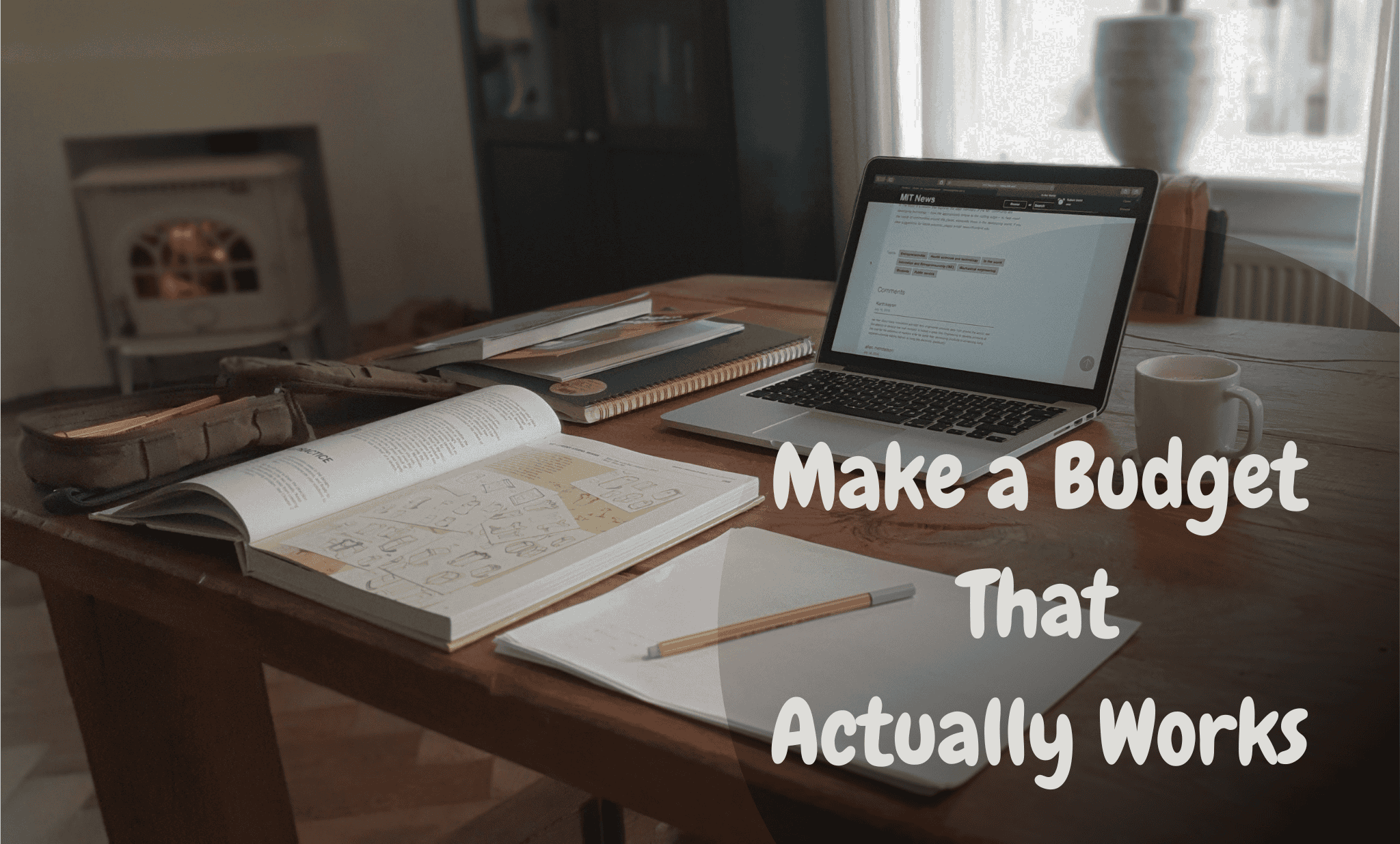 Make a Budget That Actually Works